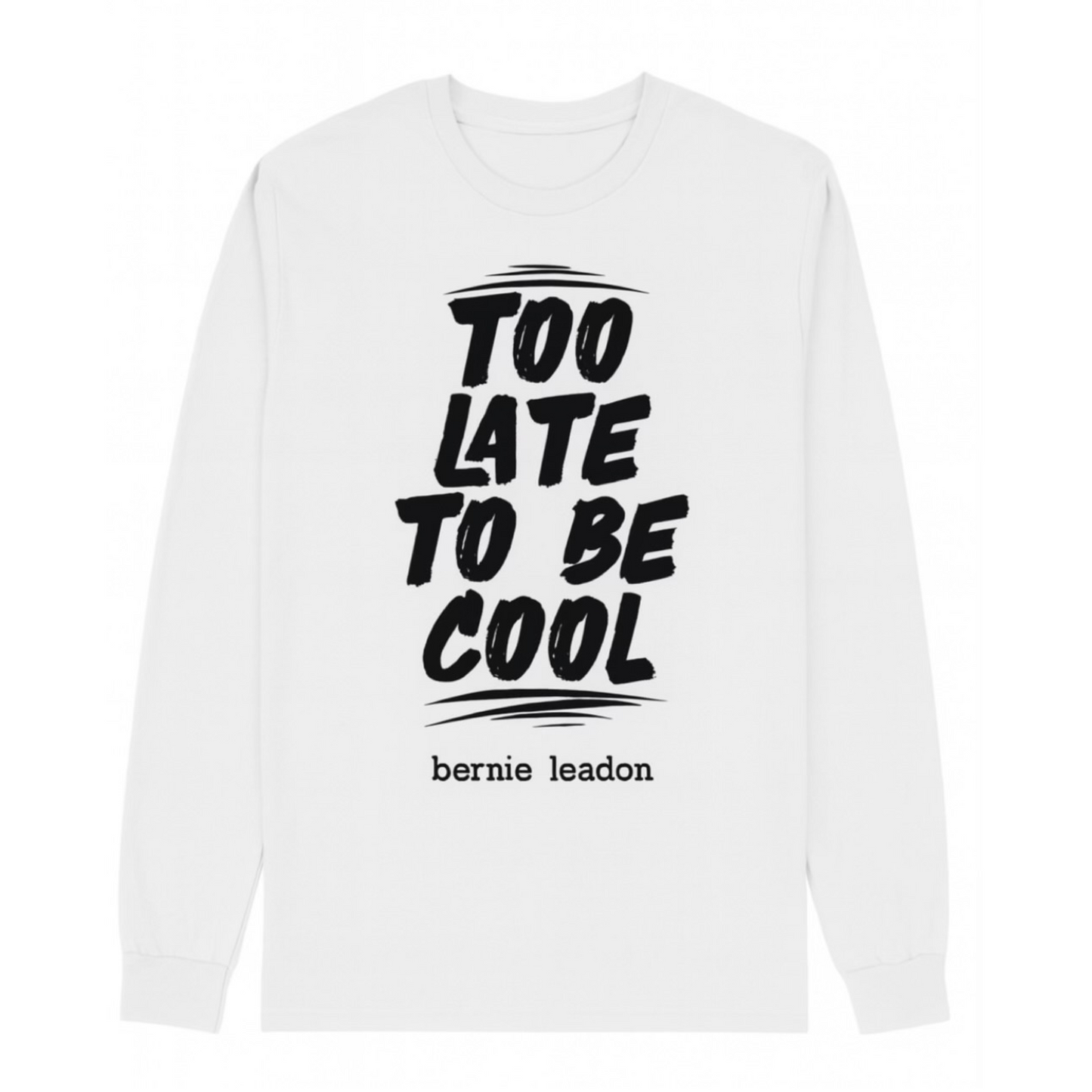 TOO LATE TO BE COOL T-Shirts